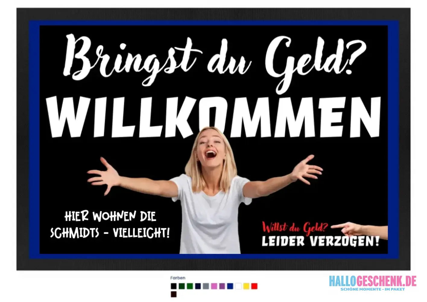 Bringst du Geld? • Fußmatte • Exklusivdesign • personalisiert