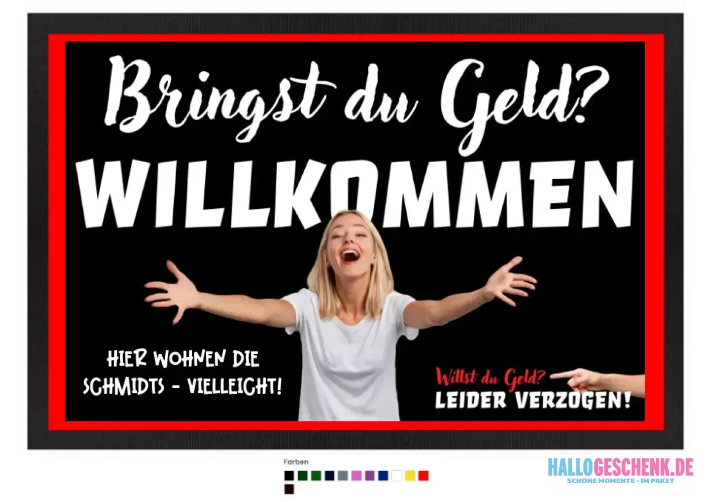 Bringst du Geld? • Fußmatte • Exklusivdesign • personalisiert