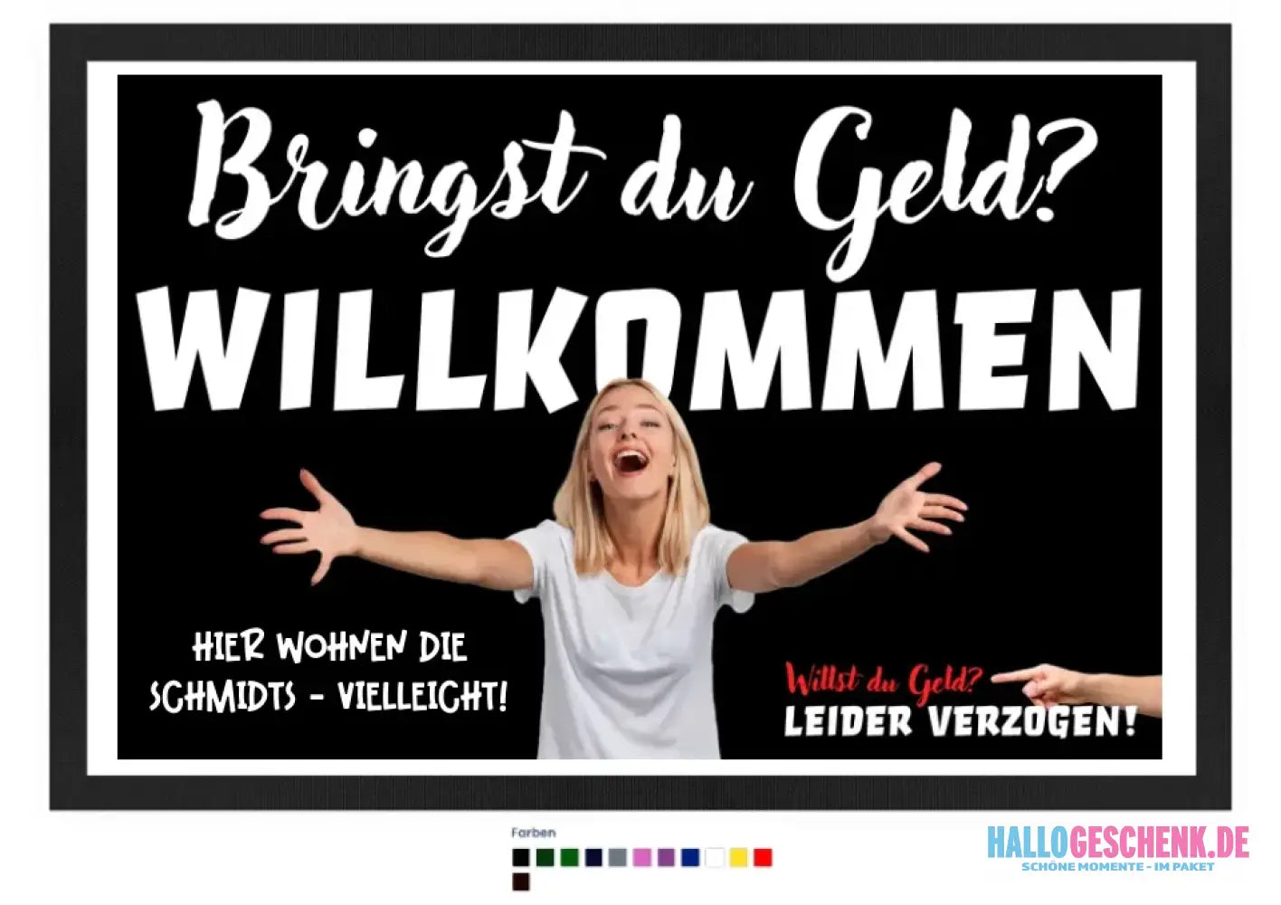 Bringst du Geld? • Fußmatte • Exklusivdesign • personalisiert