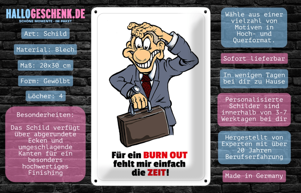 Burnout!? Keine Zeit! • Blechschild mit Motiv • 20x30 cm - HalloGeschenk.de
