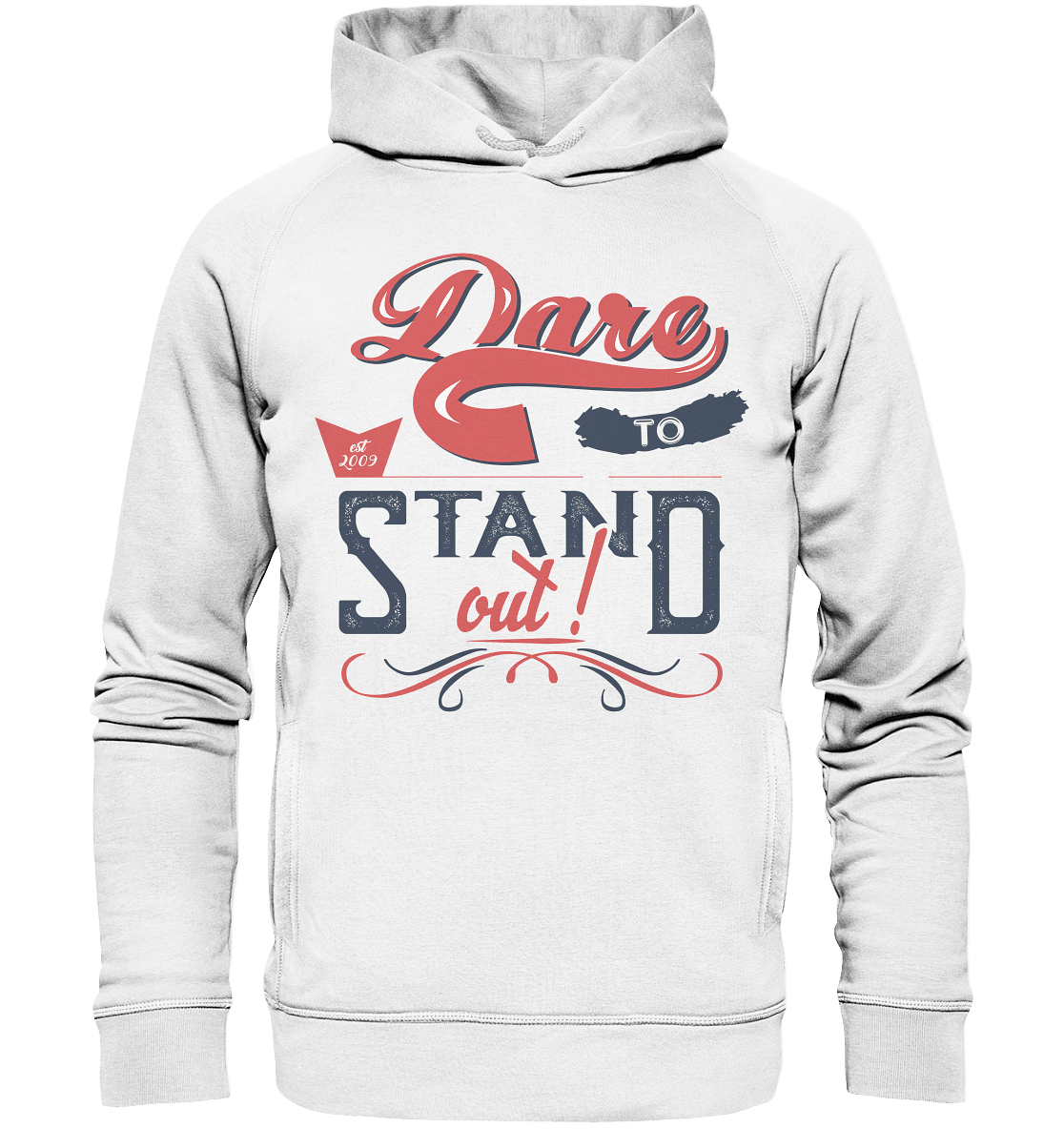 DARE TO STAND OUT!