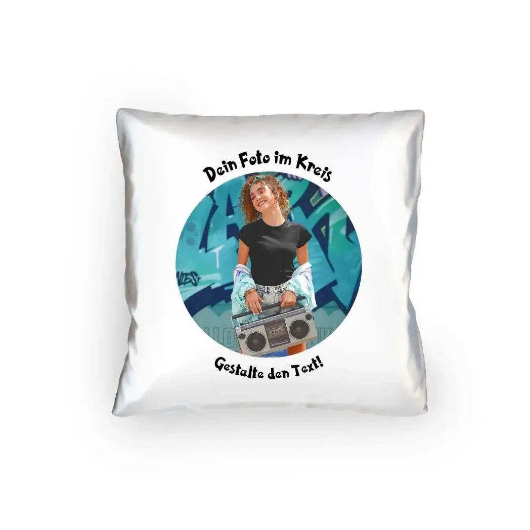 Dein Foto im Kreis + Text • Kissen 40x40 cm • personalisiert