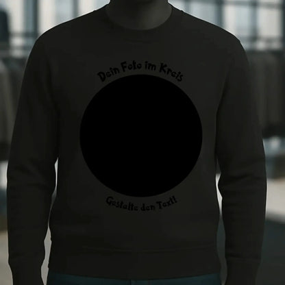 Dein Foto im Kreis + Text • Unisex Sweatshirt Bio-Baumwolle in 4 Farben XS-3XL • personalisiert