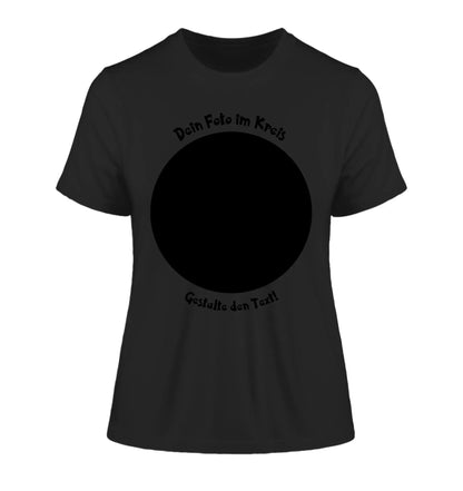Dein Foto in Kreisform mit Wunschtext (personalisierbare Fotomotive) - Damen T-Shirt (Fitted) • Bio / Black / 2XL