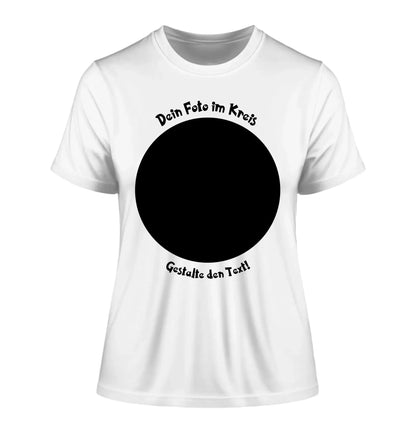 Dein Foto in Kreisform mit Wunschtext (personalisierbare Fotomotive) - Damen T-Shirt (Fitted) • Bio / White / 2XL