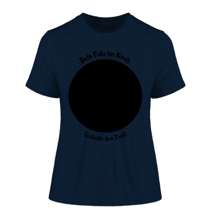 Dein Foto in Kreisform mit Wunschtext (personalisierbare Fotomotive) copy - Damen T-Shirt (Fitted) • Bio / French Navy