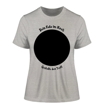 Dein Foto in Kreisform mit Wunschtext (personalisierbare Fotomotive) - Damen T-Shirt (Fitted) • Bio / Heather Grey