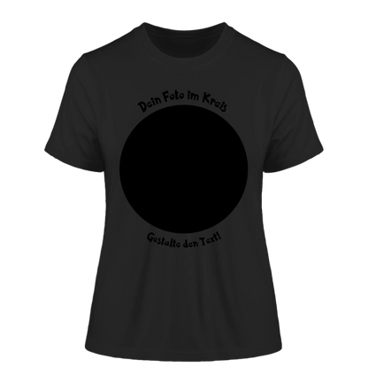 Dein Foto in Kreisform mit Wunschtext (personalisierbare Fotomotive) copy - Damen T-Shirt (Fitted) • Bio / Black / 2XL