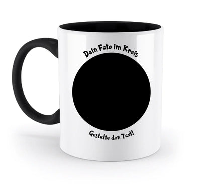 Dein Foto in Kreisform mit Wunschtext (personalisierbare Fotomotive) - Zweifarbige Tasse / Black / 330ml