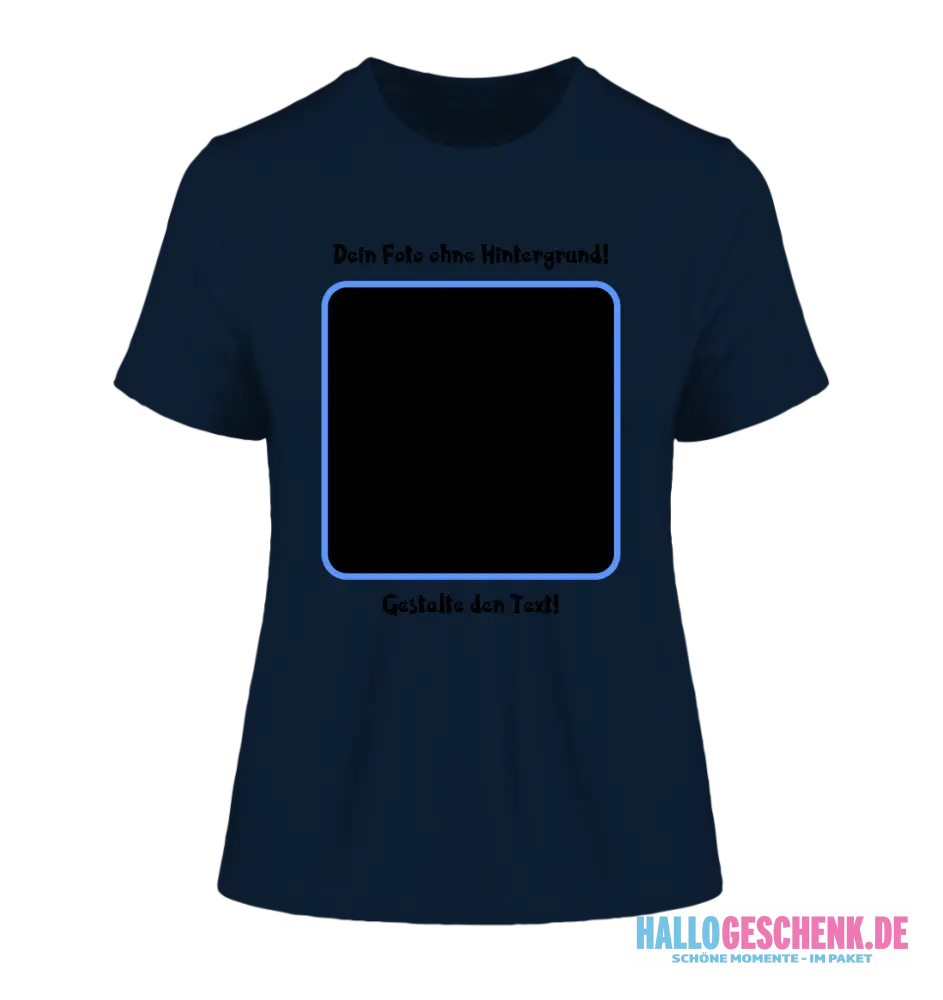 Dein FOTO mit Hintergrundentferner + Text + Hintergrund (optional) • Damen T-Shirt • Bio-Baumwolle • Premium-Qualität