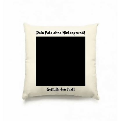 Dein FOTO mit Hintergrundentferner + Text + Hintergrund optional • Kissen 40x40 cm • personalisiert • KI-MAGIC-CUT