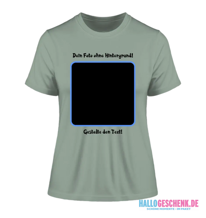 Dein FOTO mit Hintergrundentferner + Text + Hintergrund (optional) • Damen T-Shirt • Bio-Baumwolle • Premium-Qualität
