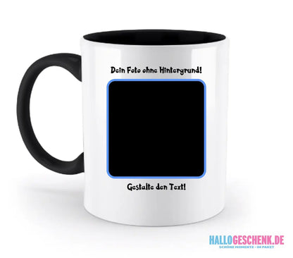 Dein FOTO mit Hintergrundentferner + Text + Hintergrund (optional)• zweifarbige Tasse (spülmaschinengeeignet)