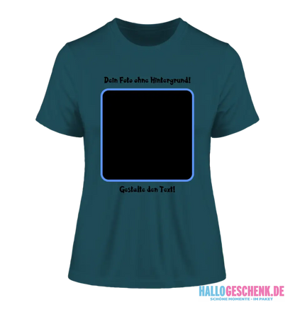 Dein FOTO mit Hintergrundentferner + Text + Hintergrund (optional) • Damen T-Shirt • Bio-Baumwolle • Premium-Qualität