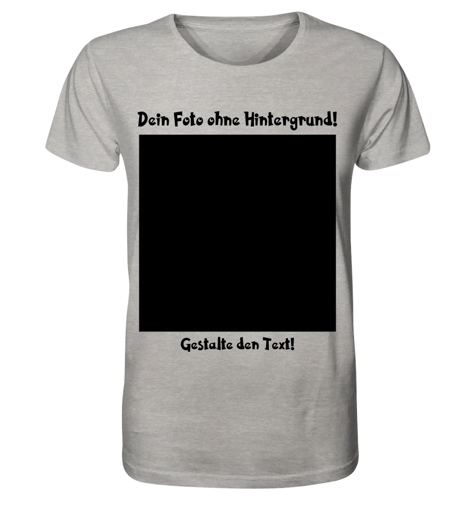 Dein FOTO mit Hintergrundentferner + Text + Hintergrund optional • Unisex Premium T-Shirt XS-5XL aus Bio-Baumwolle für Damen & Herren • Exklusivdesign • personalisiert • KI-MAGIC-CUT