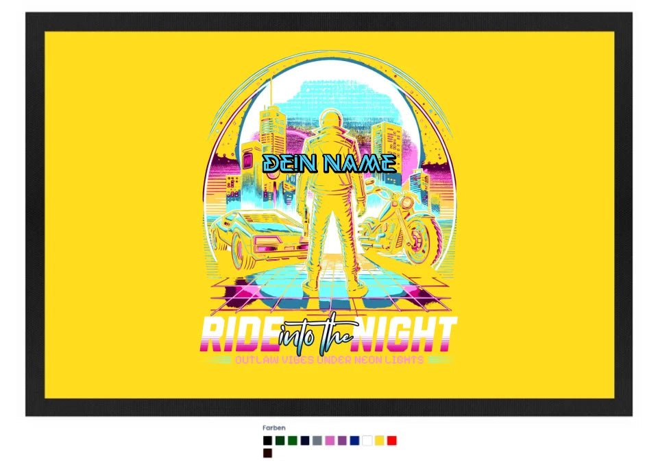 Dein Name • Ride into the night • Retro • 80s • Cyberpunk• Fußmatte • Exklusivdesign • personalisiert von HalloGeschenk.de