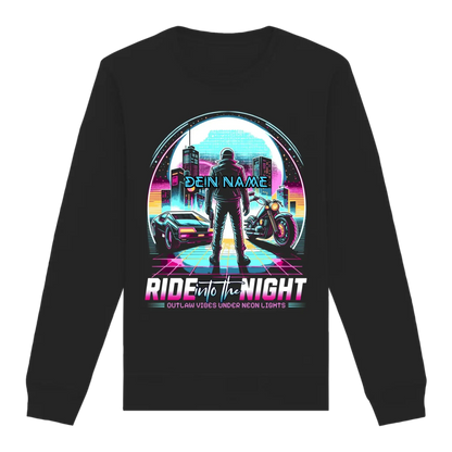 Dein Name • Ride into the night • Retro • 80s • Cyberpunk • Unisex Sweatshirt Bio-Baumwolle in 4 Farben XS-3XL • personalisiert