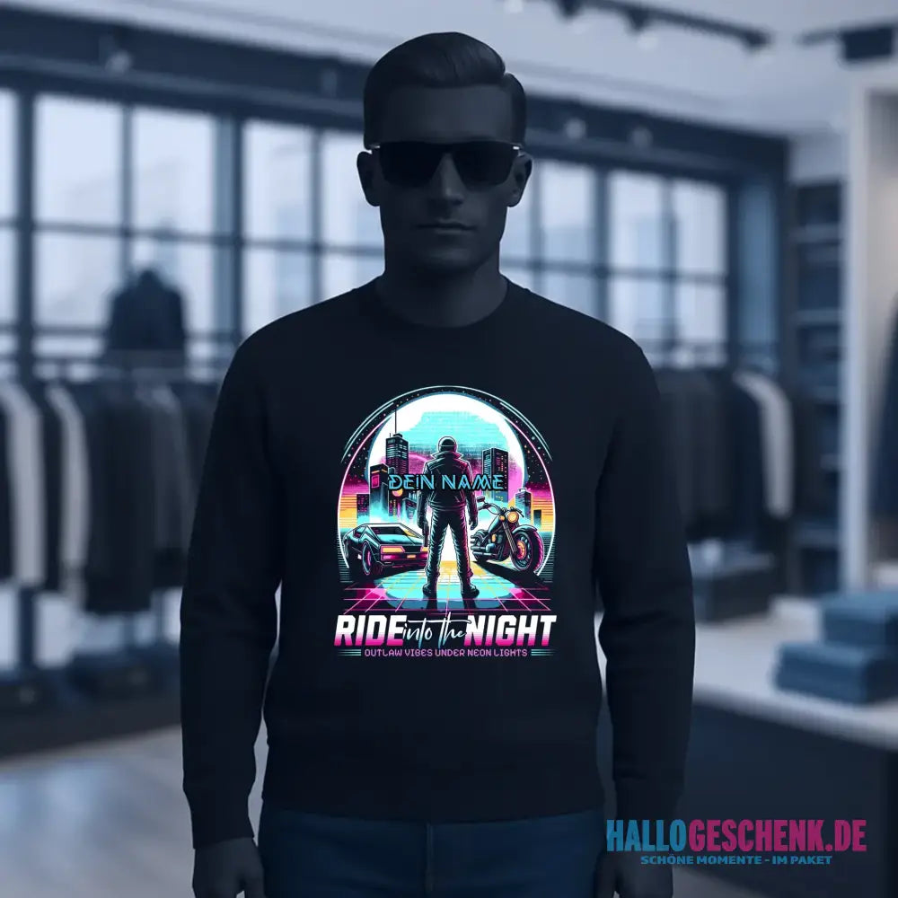 Dein Name • Ride into the night • Retro • 80s • Cyberpunk • Unisex Sweatshirt Bio-Baumwolle in 4 Farben XS-3XL • personalisiert
