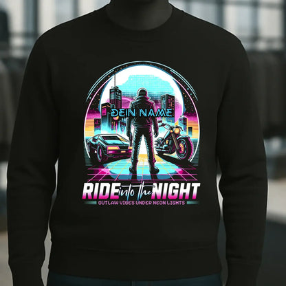 Dein Name • Ride into the night • Retro • 80s • Cyberpunk • Unisex Sweatshirt Bio-Baumwolle in 4 Farben XS-3XL • personalisiert