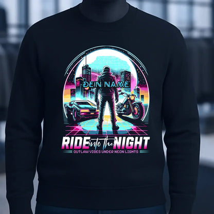 Dein Name • Ride into the night • Retro • 80s • Cyberpunk • Unisex Sweatshirt Bio-Baumwolle in 4 Farben XS-3XL • personalisiert