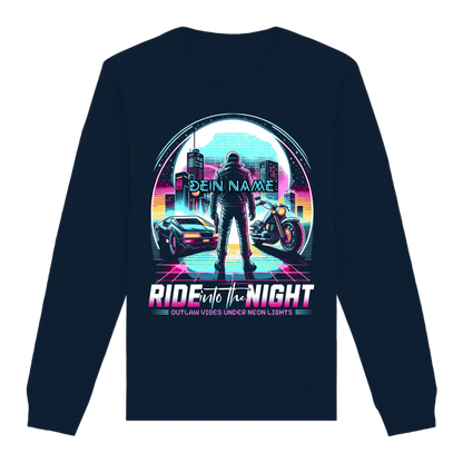 Dein Name • Ride into the night • Retro • 80s • Cyberpunk • Unisex Sweatshirt Bio-Baumwolle in 4 Farben XS-3XL • personalisiert