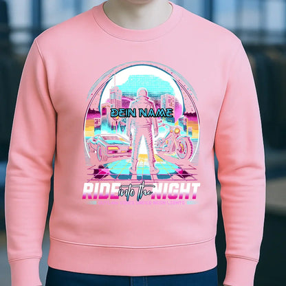 Dein Name • Ride into the night • Retro • 80s • Cyberpunk • Unisex Sweatshirt Bio-Baumwolle in 4 Farben XS-3XL • personalisiert