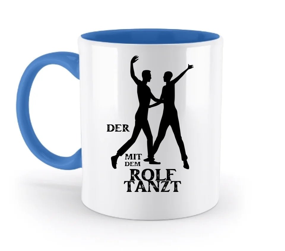 Der mit dem ?DEIN NAME? tanzt • zweifarbige Tasse (spülmaschinengeeignet) • Exklusivdesign • personalisiert von HalloGeschenk.de