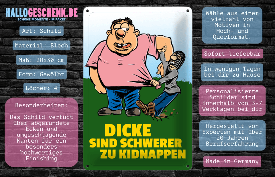 Dicke sind schwerer zu Kidnappen • Blechschild mit Motiv • 20x30 cm - HalloGeschenk.de