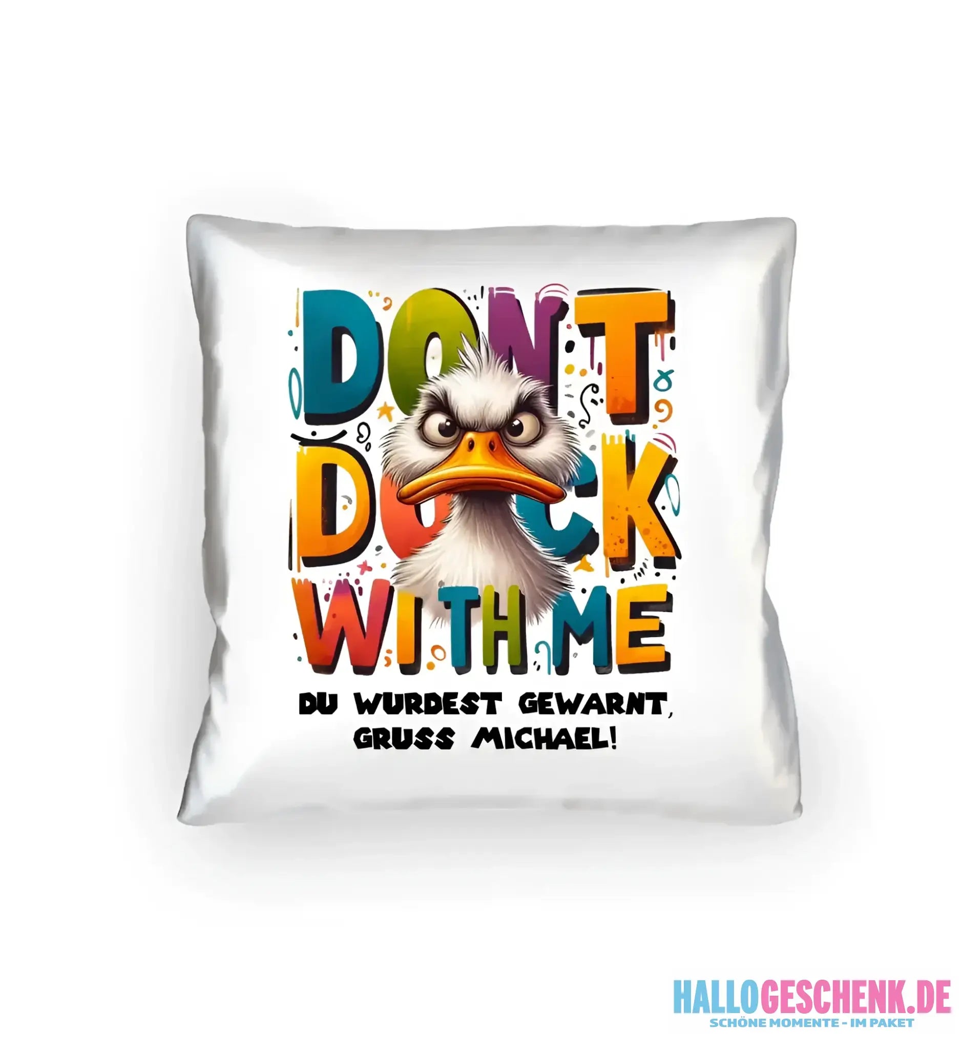 Don´t Duck with me • Ente • Kissen 40x40 cm • Exklusivdesign • personalisiert
