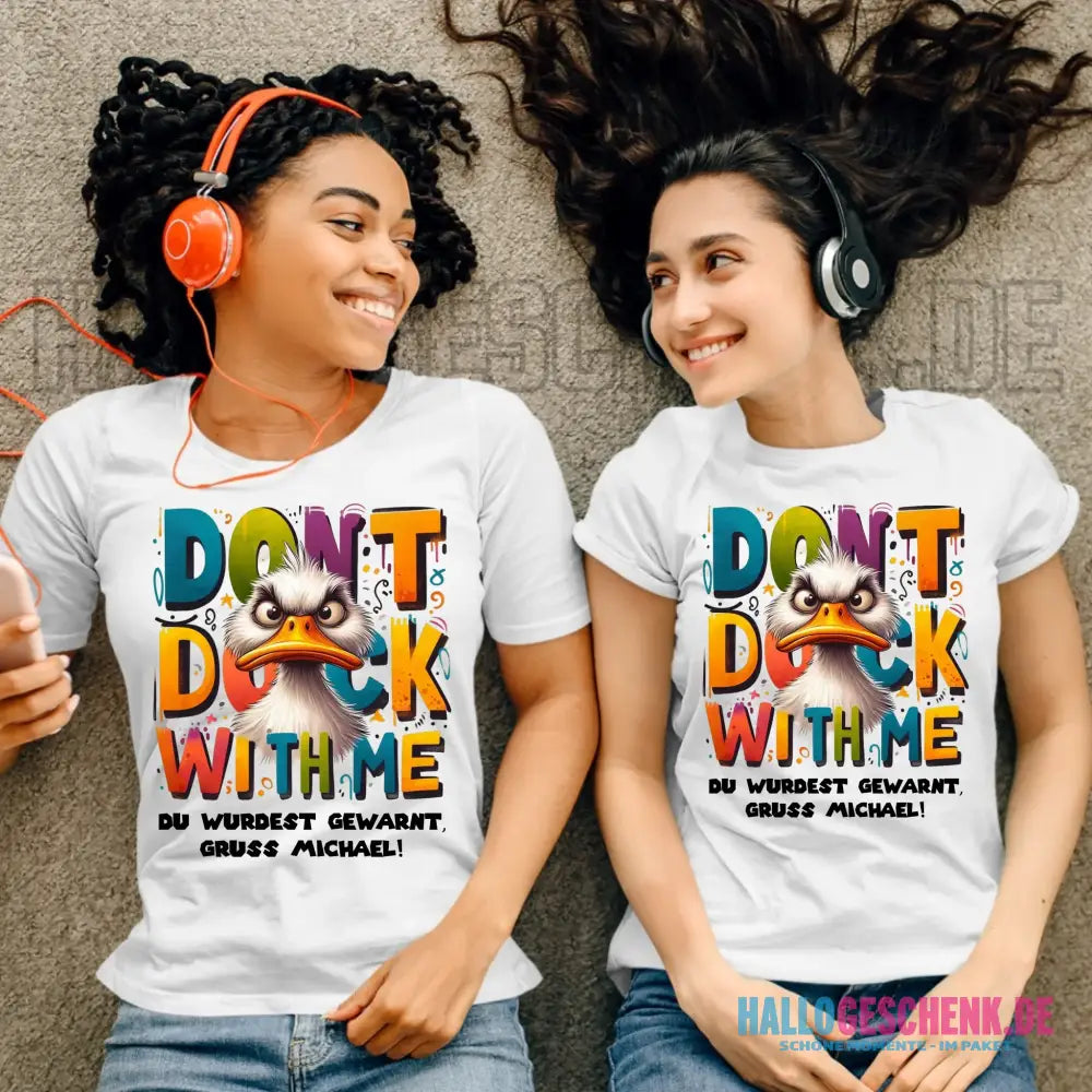 Don´t Duck with me • Ente • Ladies Premium T-Shirt XS-2XL aus Bio-Baumwolle für Damen • Exklusivdesign • personalisiert