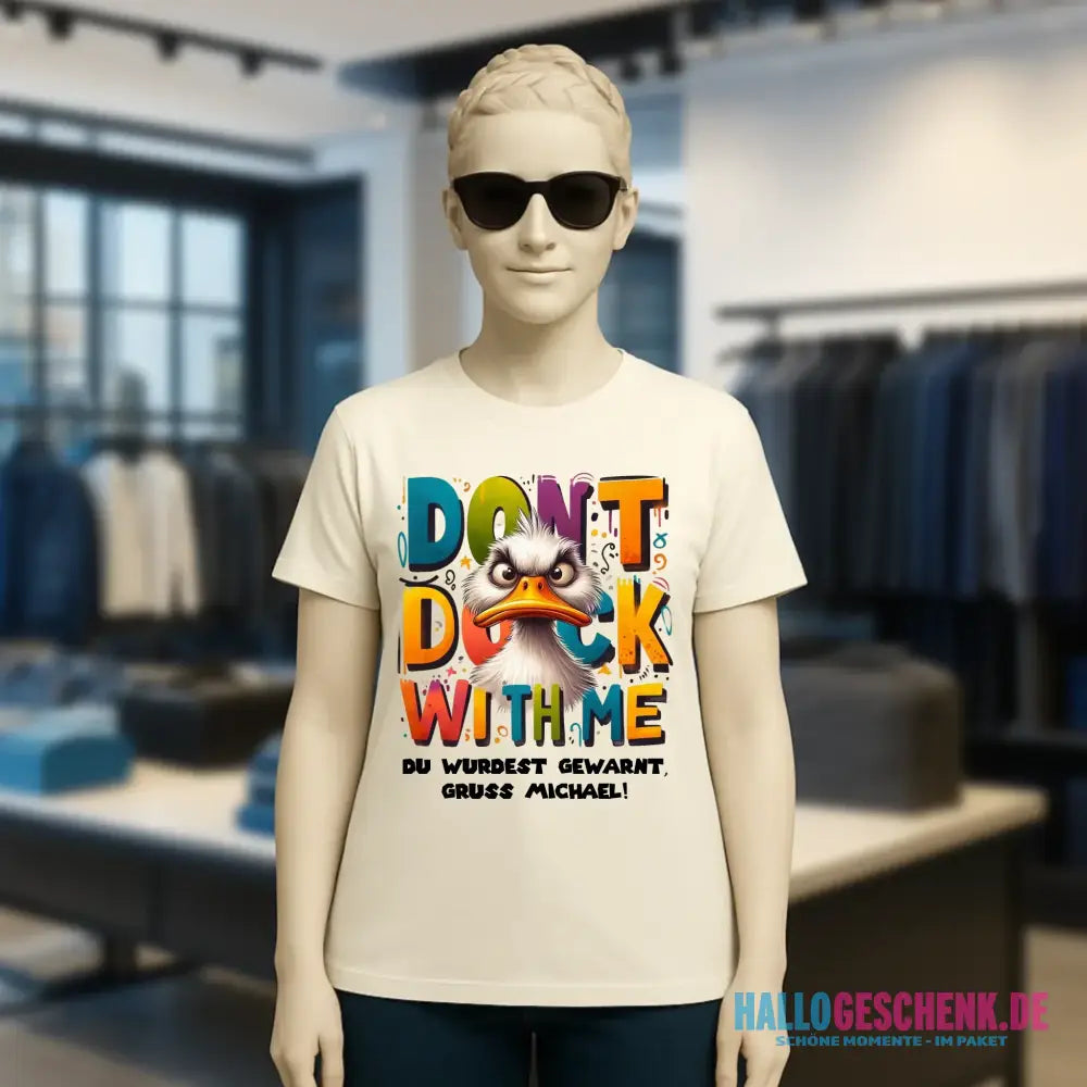 Don´t Duck with me • Ente • Ladies Premium T-Shirt XS-2XL aus Bio-Baumwolle für Damen • Exklusivdesign • personalisiert