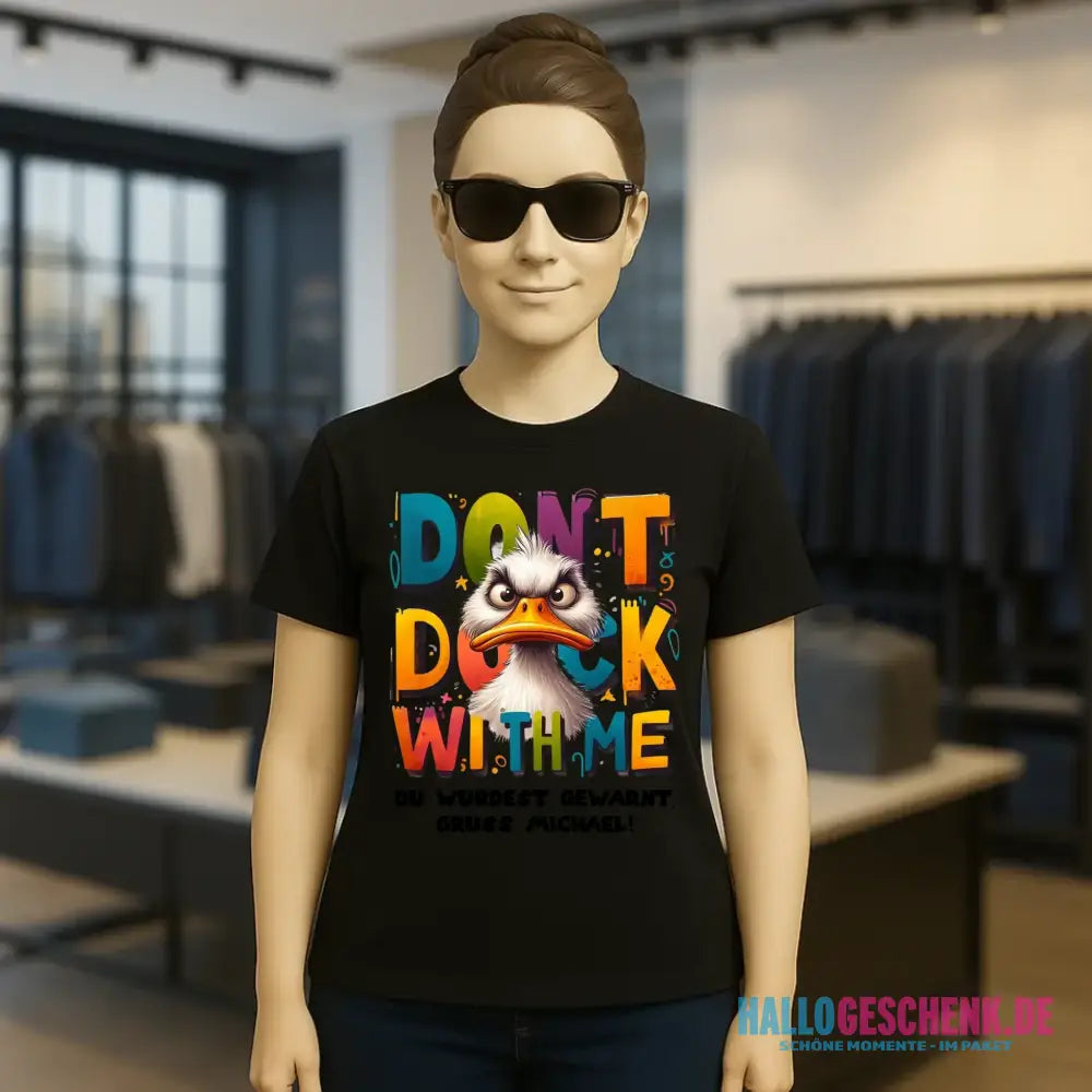 Don´t Duck with me • Ente • Ladies Premium T-Shirt XS-2XL aus Bio-Baumwolle für Damen • Exklusivdesign • personalisiert