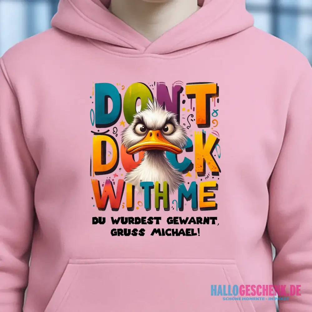 Don´t Duck with me • Ente • Unisex Premium Hoodie XS-5XL aus Bio-Baumwolle für Damen & Herren • Exklusivdesign • personalisiert