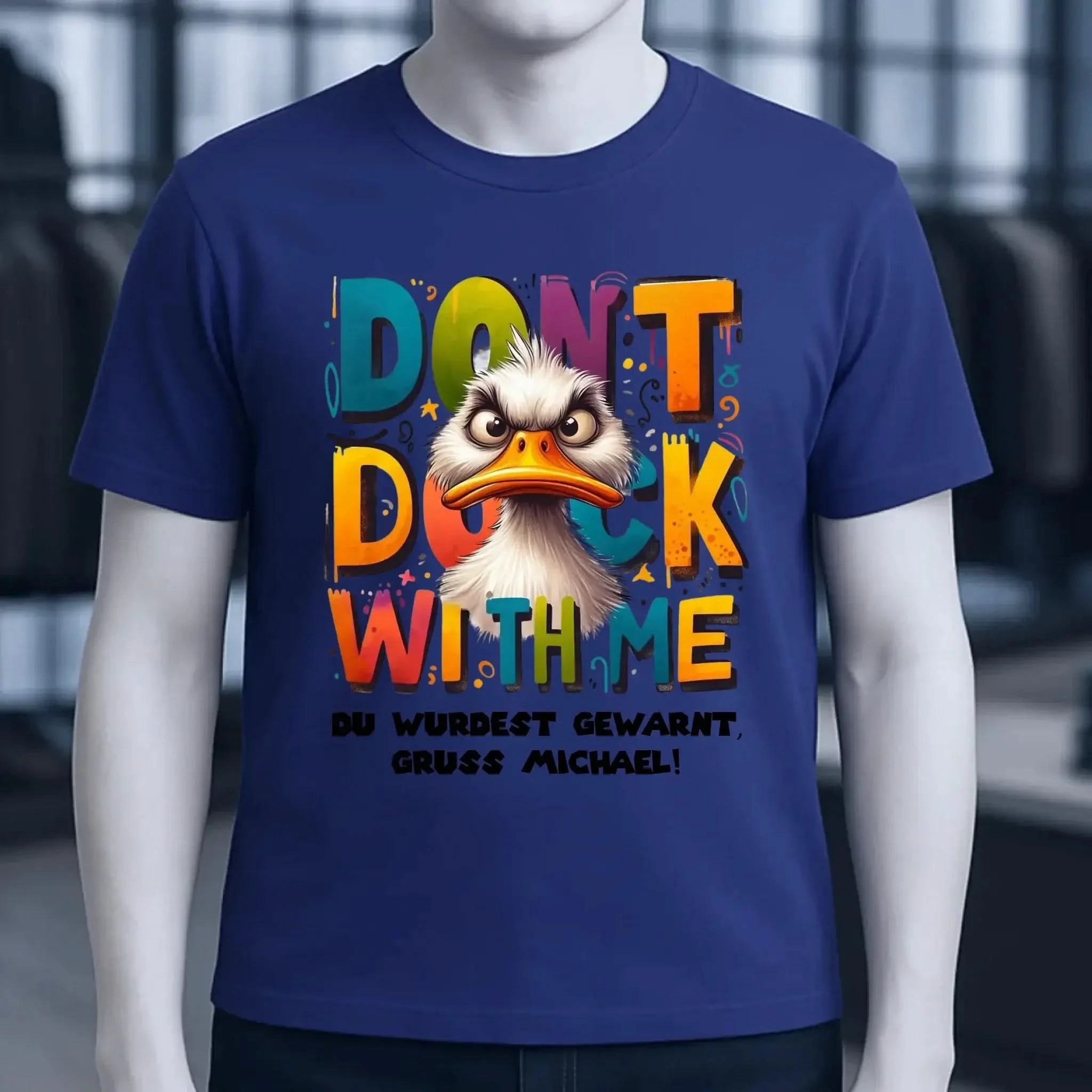 Don´t Duck with me • Ente • Unisex Premium T-Shirt XS-5XL aus Bio-Baumwolle für Damen & Herren • Exklusivdesign • personalisiert