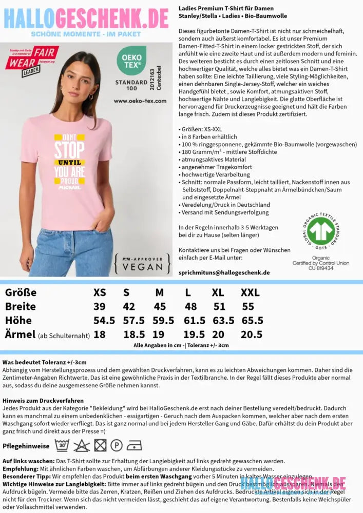 Don´t stop until you proud + Text • Ladies Premium T-Shirt XS-2XL aus Bio-Baumwolle für Damen • Exklusivdesign • personalisiert