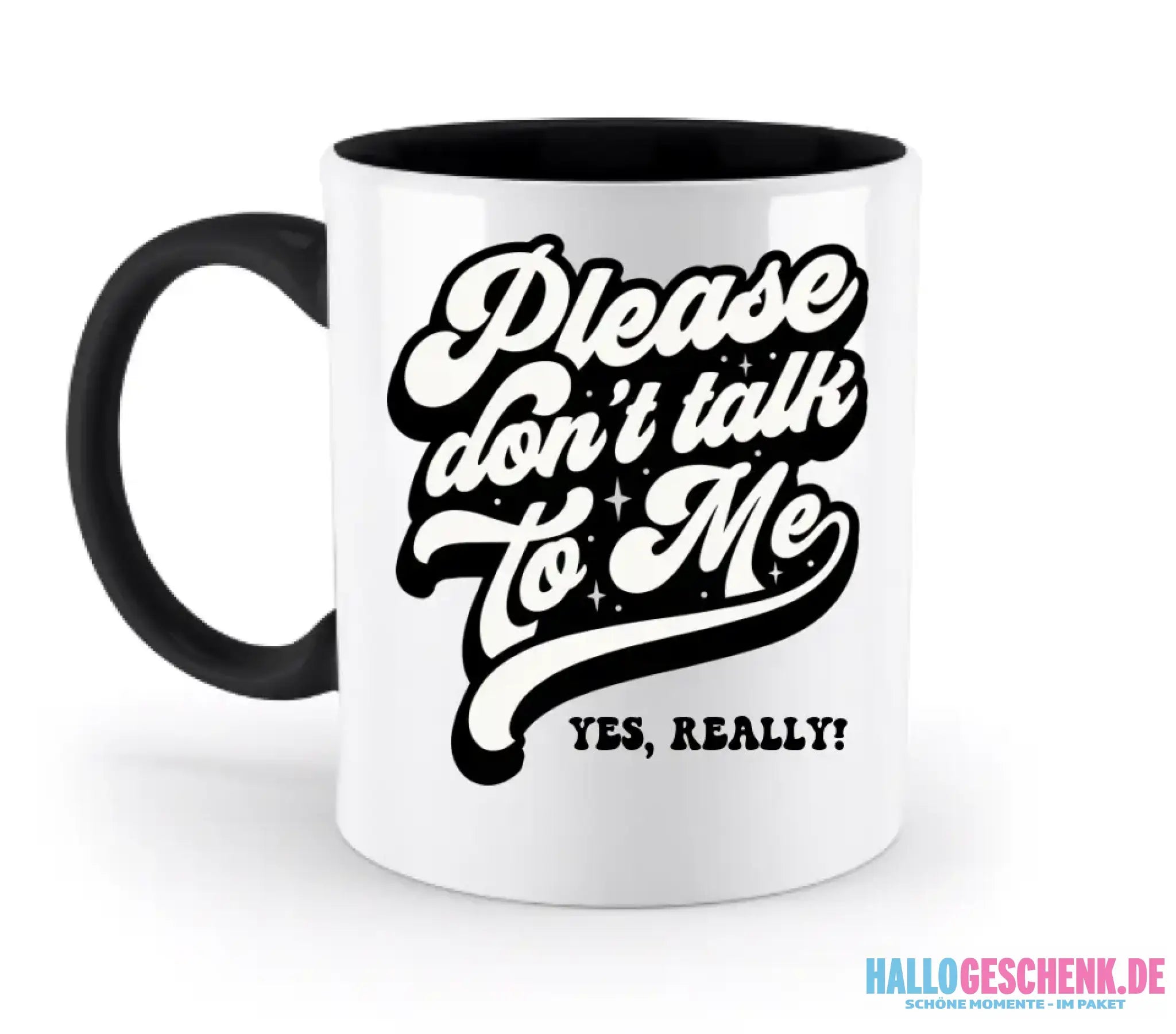 Don´t talk to me • zweifarbige Tasse • Exklusivdesign • personalisiert