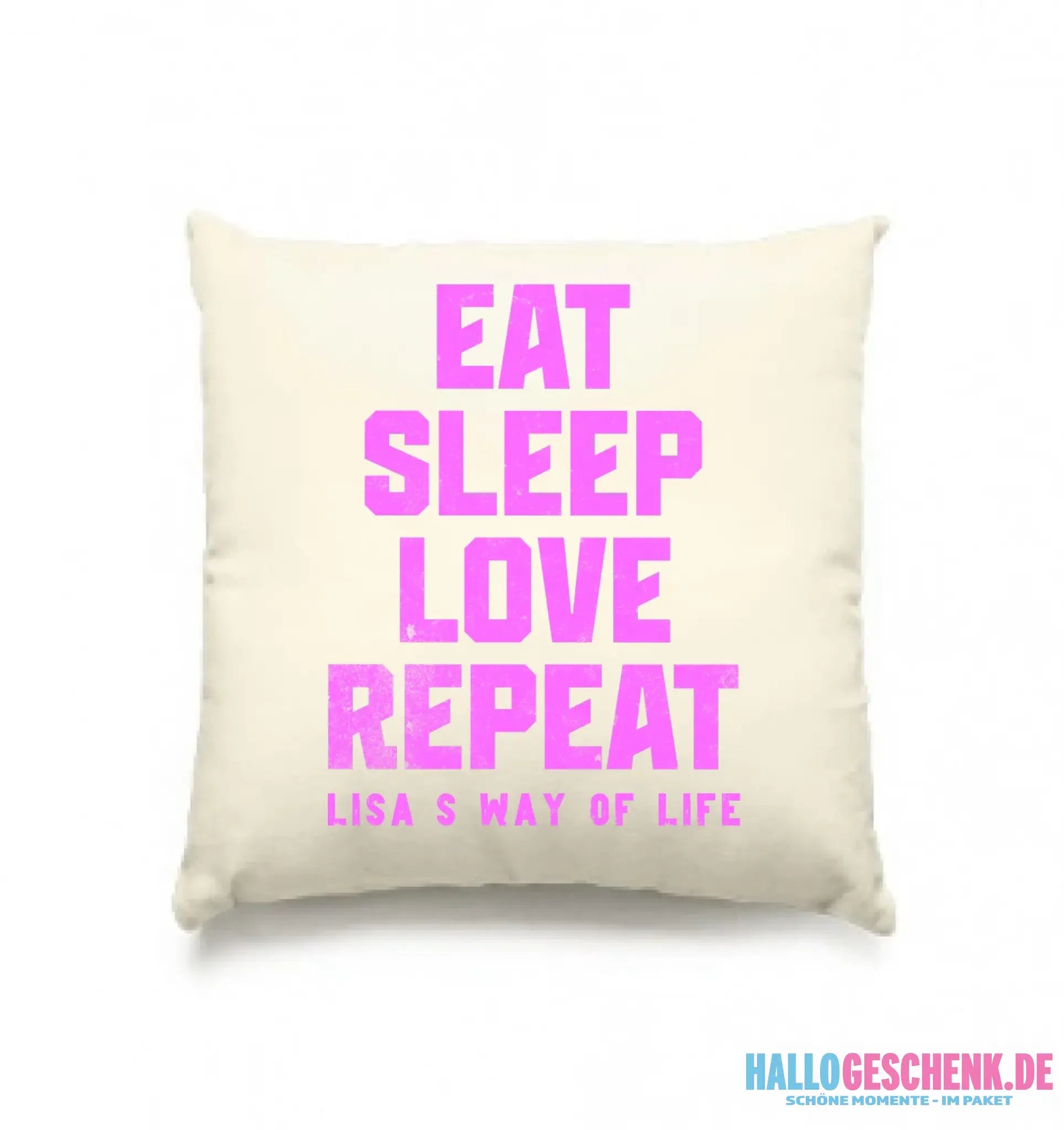 EAT SLEEP LOVE REPEAT + WUNSCHTEXT • Kissen 40x40 cm • personalisiert