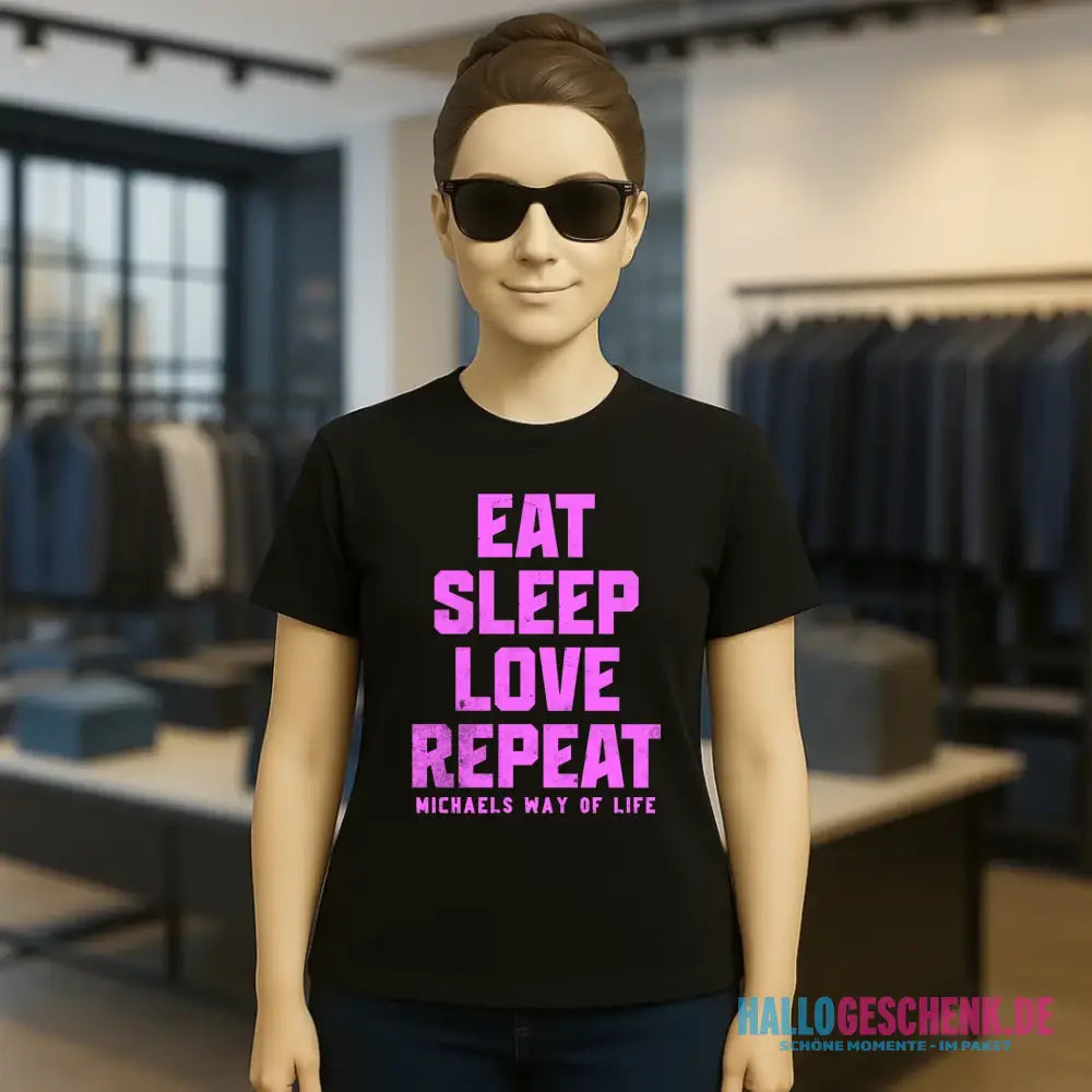 EAT SLEEP LOVE REPEAT + WUNSCHTEXT • Ladies Premium T-Shirt XS-2XL aus Bio-Baumwolle für Damen • Exklusivdesign • personalisiert