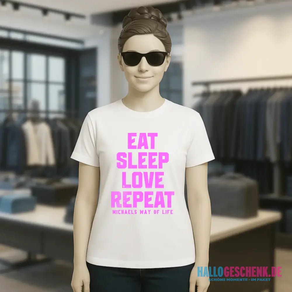 EAT SLEEP LOVE REPEAT + WUNSCHTEXT • Ladies Premium T-Shirt XS-2XL aus Bio-Baumwolle für Damen • Exklusivdesign • personalisiert