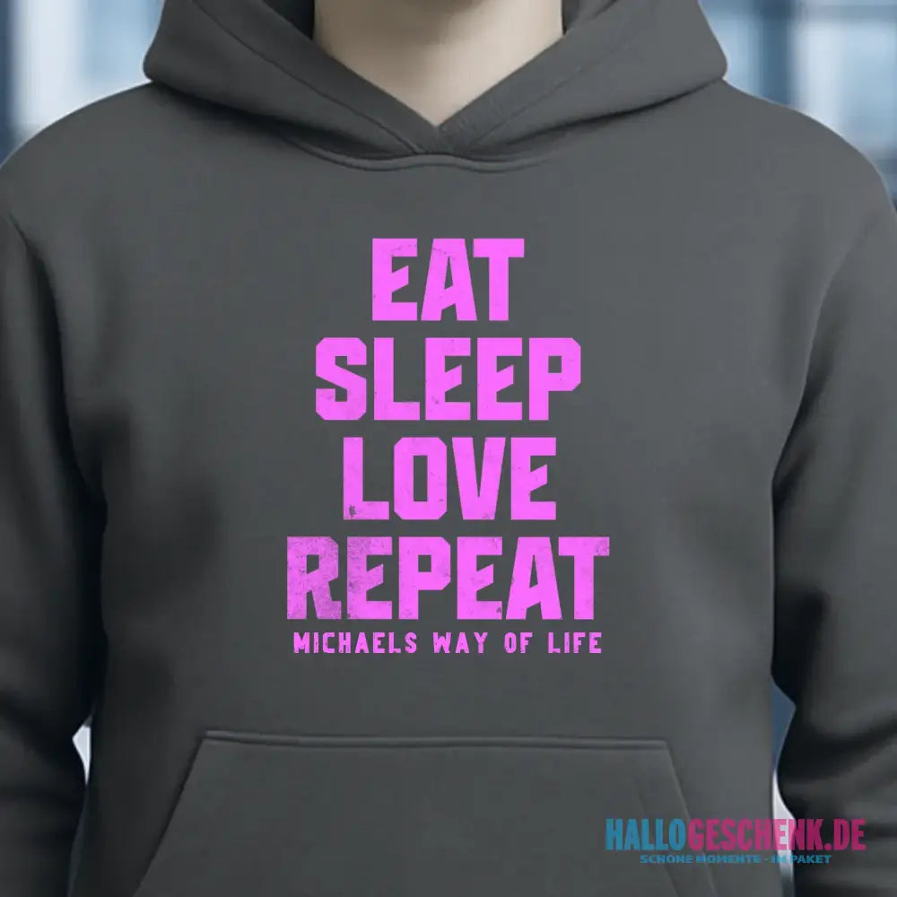 EAT SLEEP LOVE REPEAT + WUNSCHTEXT • Unisex Premium Hoodie XS-5XL aus Bio-Baumwolle für Damen & Herren • Exklusivdesign • personalisiert
