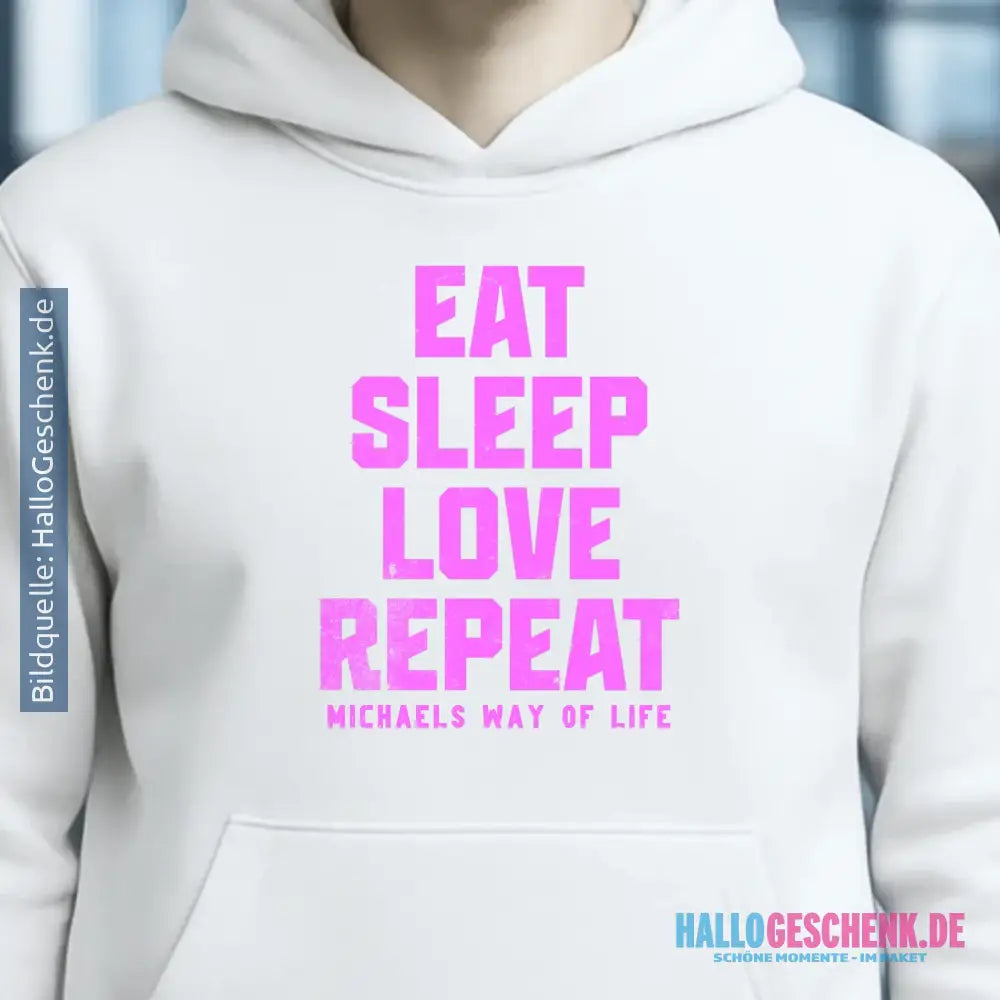 EAT SLEEP LOVE REPEAT + WUNSCHTEXT • Unisex Premium Hoodie XS-5XL aus Bio-Baumwolle für Damen & Herren • Exklusivdesign • personalisiert