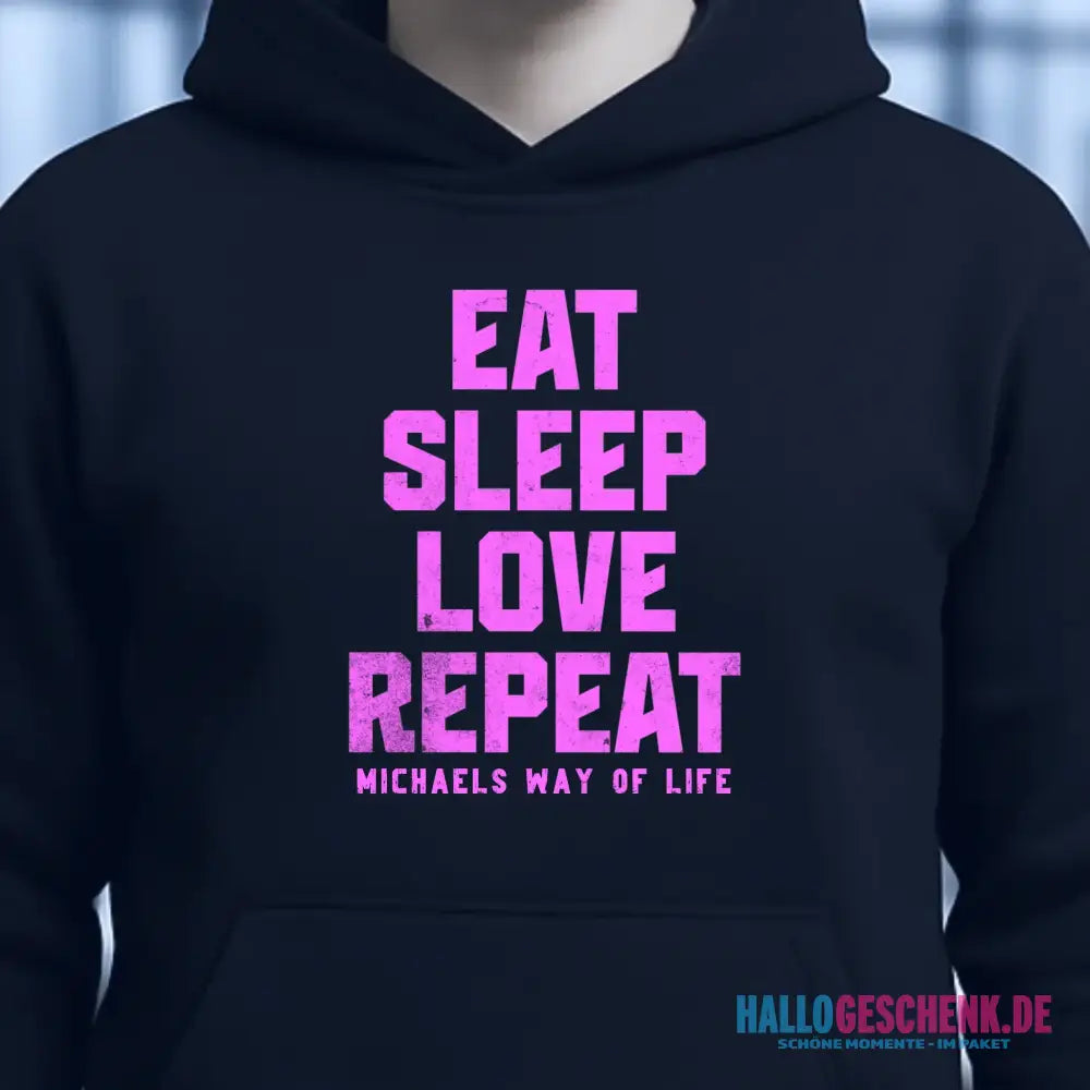 EAT SLEEP LOVE REPEAT + WUNSCHTEXT • Unisex Premium Hoodie XS-5XL aus Bio-Baumwolle für Damen & Herren • Exklusivdesign • personalisiert