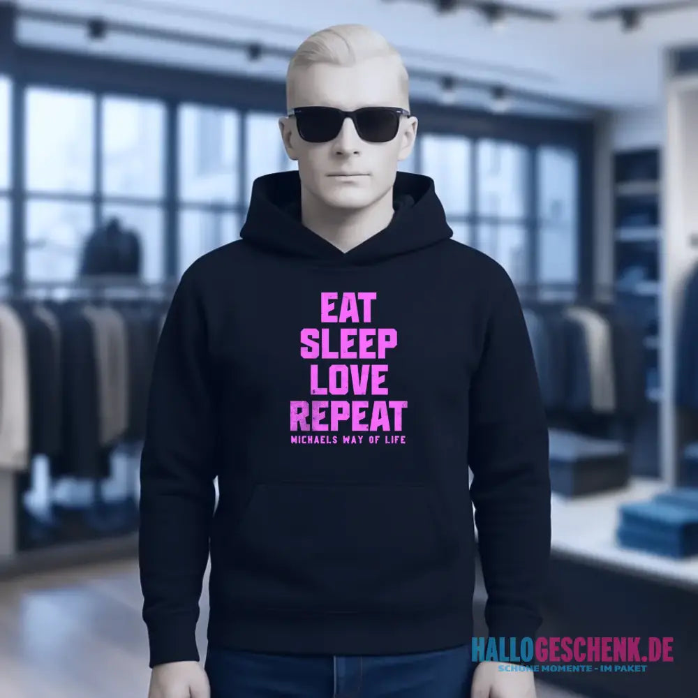EAT SLEEP LOVE REPEAT + WUNSCHTEXT • Unisex Premium Hoodie XS-5XL aus Bio-Baumwolle für Damen & Herren • Exklusivdesign • personalisiert