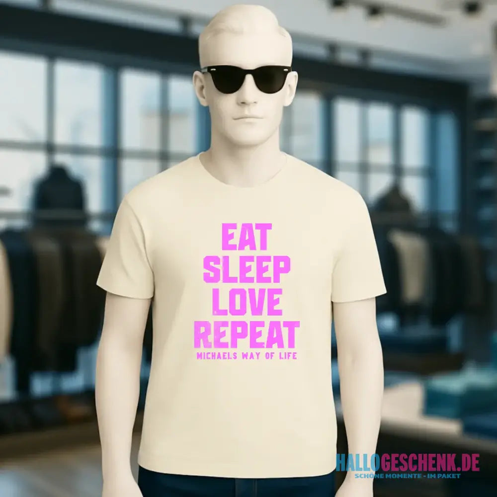 EAT SLEEP LOVE REPEAT + WUNSCHTEXT • Unisex Premium T-Shirt XS-5XL aus Bio-Baumwolle für Damen & Herren • Exklusivdesign • personalisiert