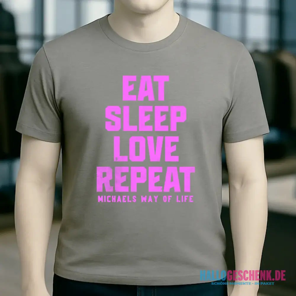 EAT SLEEP LOVE REPEAT + WUNSCHTEXT • Unisex Premium T-Shirt XS-5XL aus Bio-Baumwolle für Damen & Herren • Exklusivdesign • personalisiert