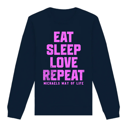 EAT SLEEP LOVE REPEAT + WUNSCHTEXT • Unisex Sweatshirt Bio-Baumwolle in 4 Farben XS-3XL • personalisiert