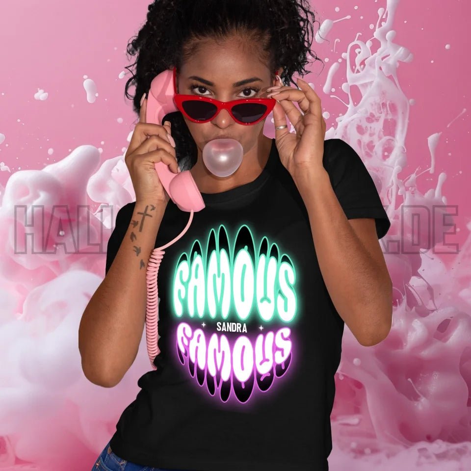 FAMOUS + Name • Frau • personalisierter Text • Ladies Premium T-Shirt XS - 2XL aus Bio - Baumwolle für Damen • Exklusivdesign • personalisiert • Motivauswahl • personalisierbar von HalloGeschenk.de