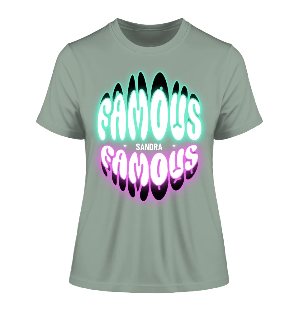 FAMOUS + Name • Frau • personalisierter Text • Ladies Premium T-Shirt XS - 2XL aus Bio - Baumwolle für Damen • Exklusivdesign • personalisiert • Motivauswahl • personalisierbar von HalloGeschenk.de