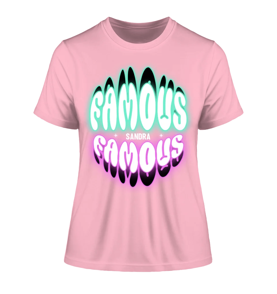 FAMOUS + Name • Frau • personalisierter Text • Ladies Premium T-Shirt XS - 2XL aus Bio - Baumwolle für Damen • Exklusivdesign • personalisiert • Motivauswahl • personalisierbar von HalloGeschenk.de