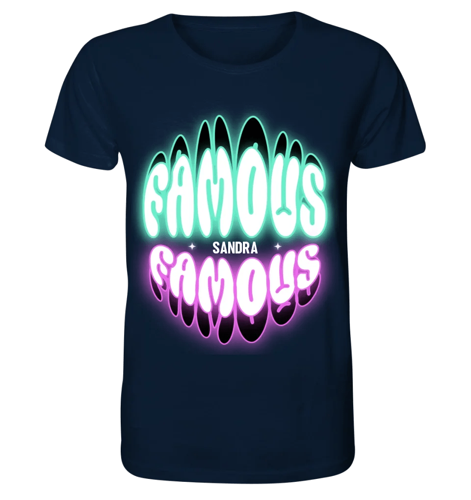 FAMOUS + Name • personalisierter Text • Unisex Premium T-Shirt XS - 5XL aus Bio - Baumwolle für Damen & Herren • Exklusivdesign • personalisiert von HalloGeschenk.de